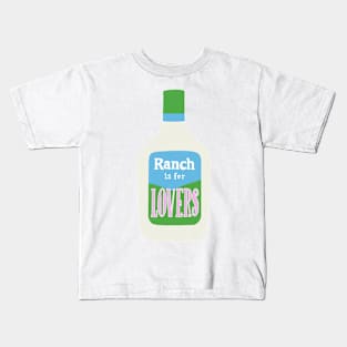 Ranch is for Lovers Kids T-Shirt